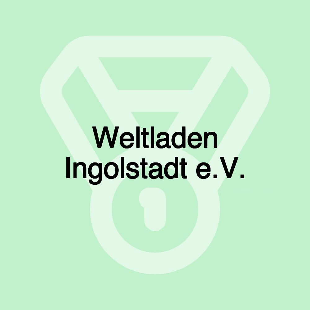 Weltladen Ingolstadt e.V.