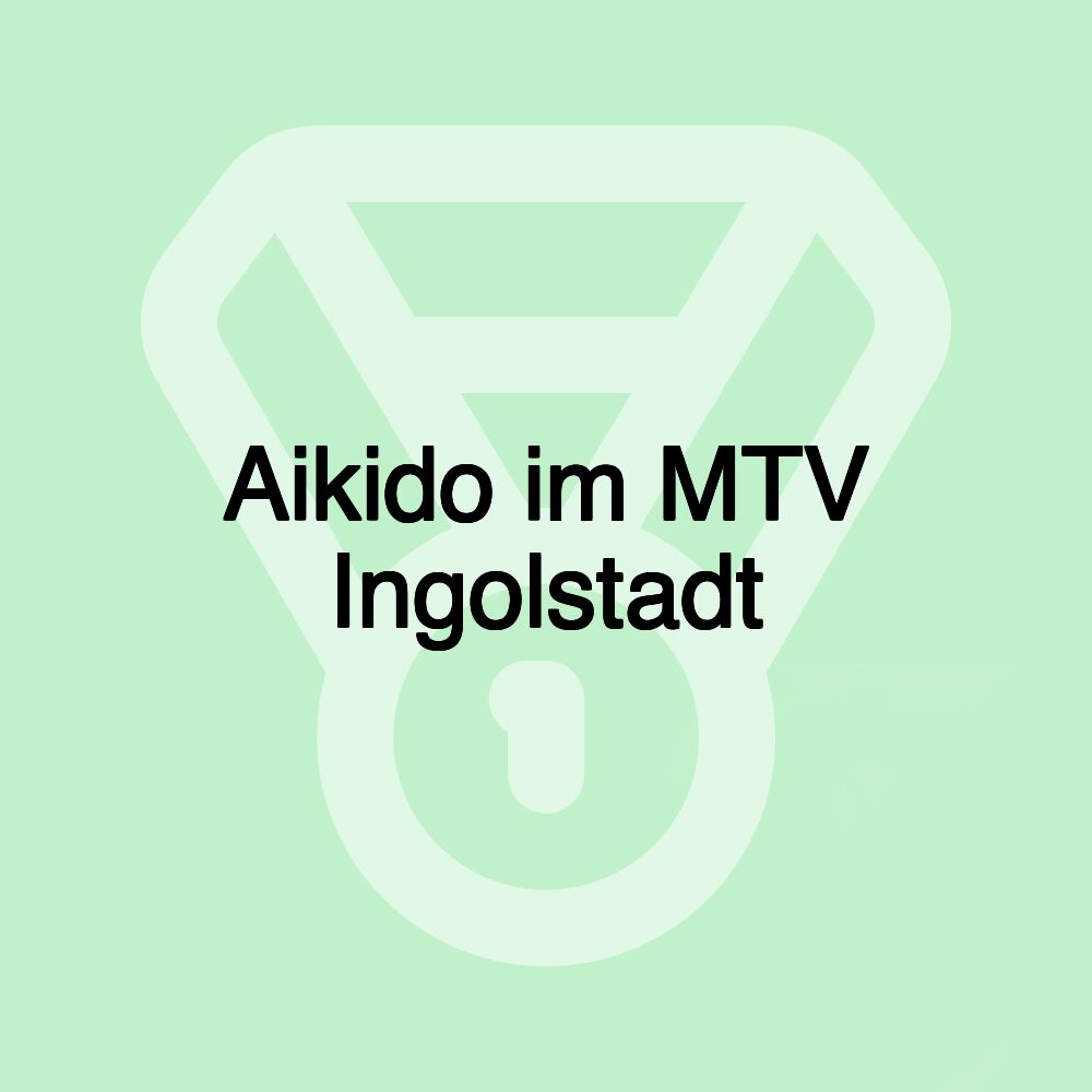 Aikido im MTV Ingolstadt