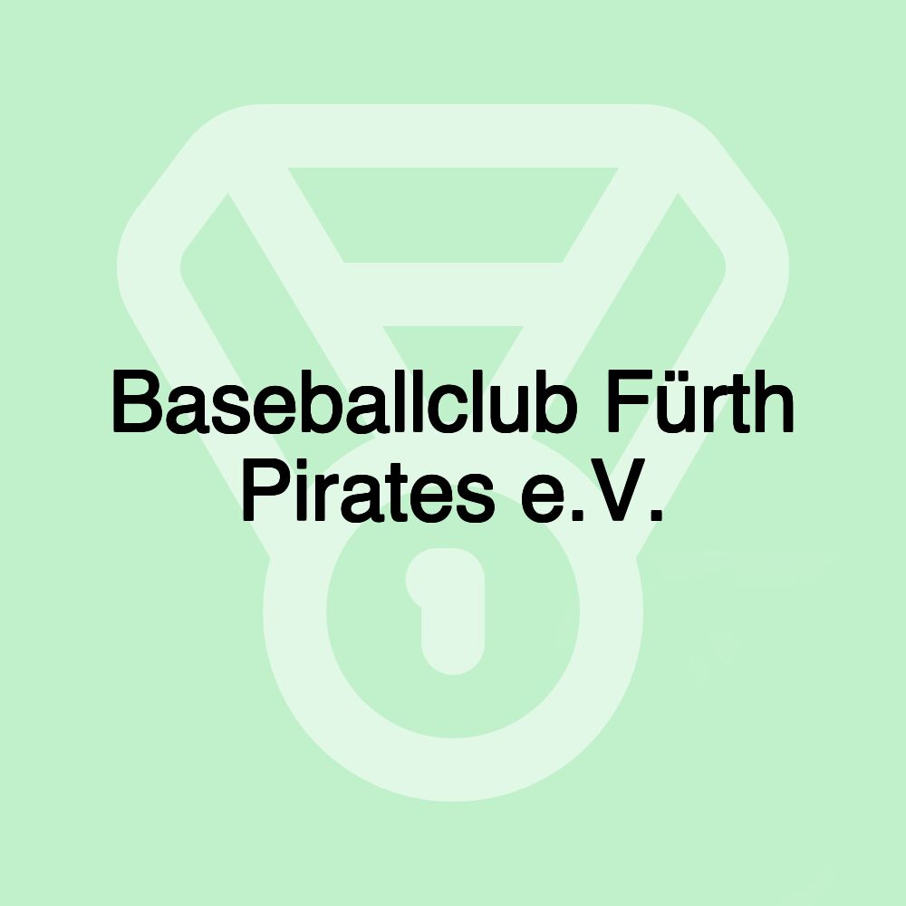 Baseballclub Fürth Pirates e.V. Baseballclub Fürth Pirates e.V.
