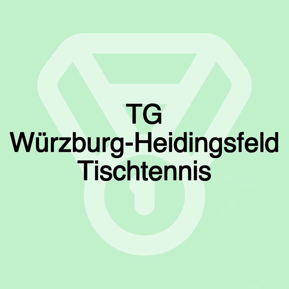TG Würzburg-Heidingsfeld Tischtennis TG Würzburg-Heidingsfeld Tischtennis