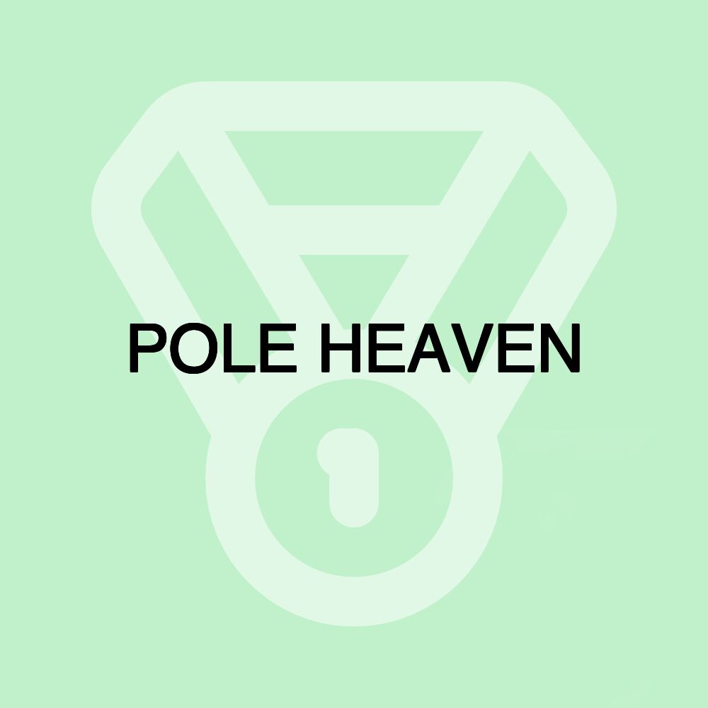 POLE HEAVEN