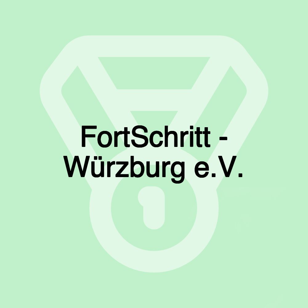 FortSchritt - Würzburg e.V. FortSchritt - Würzburg e.V.