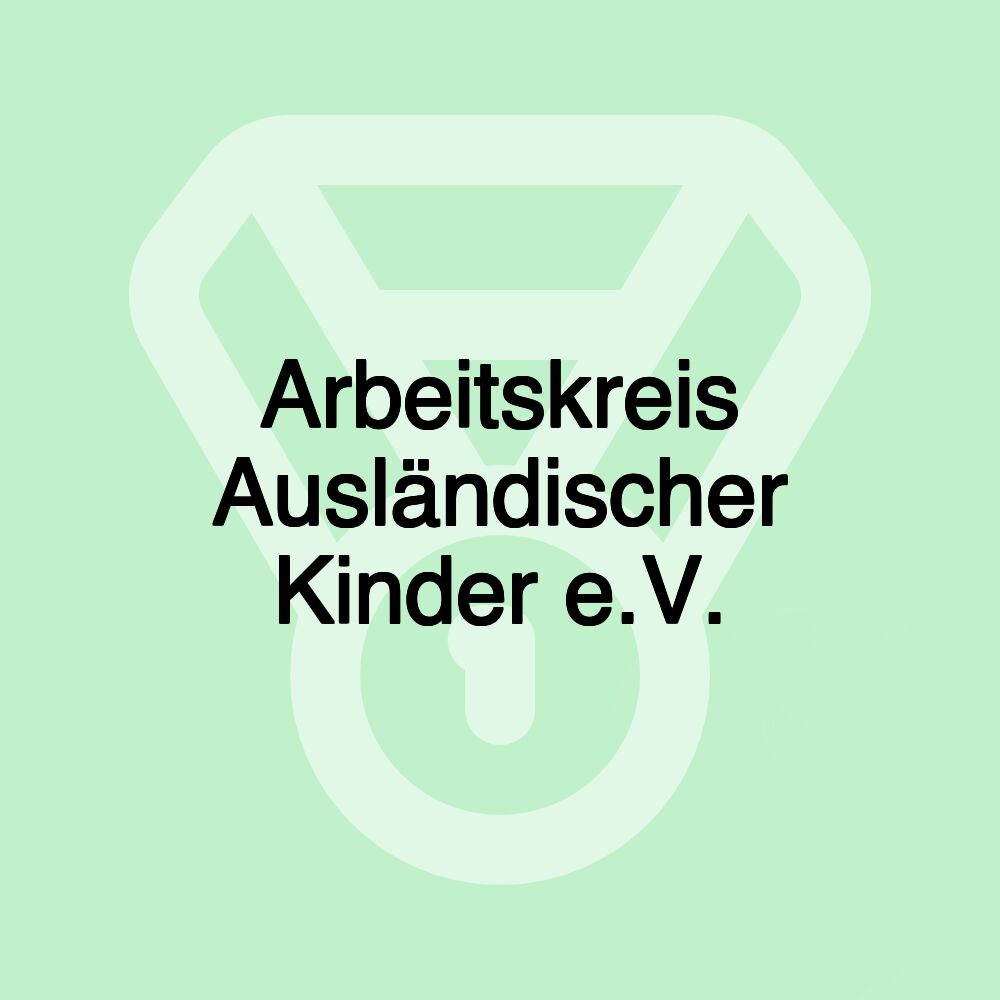 Arbeitskreis Ausländischer Kinder e.V.