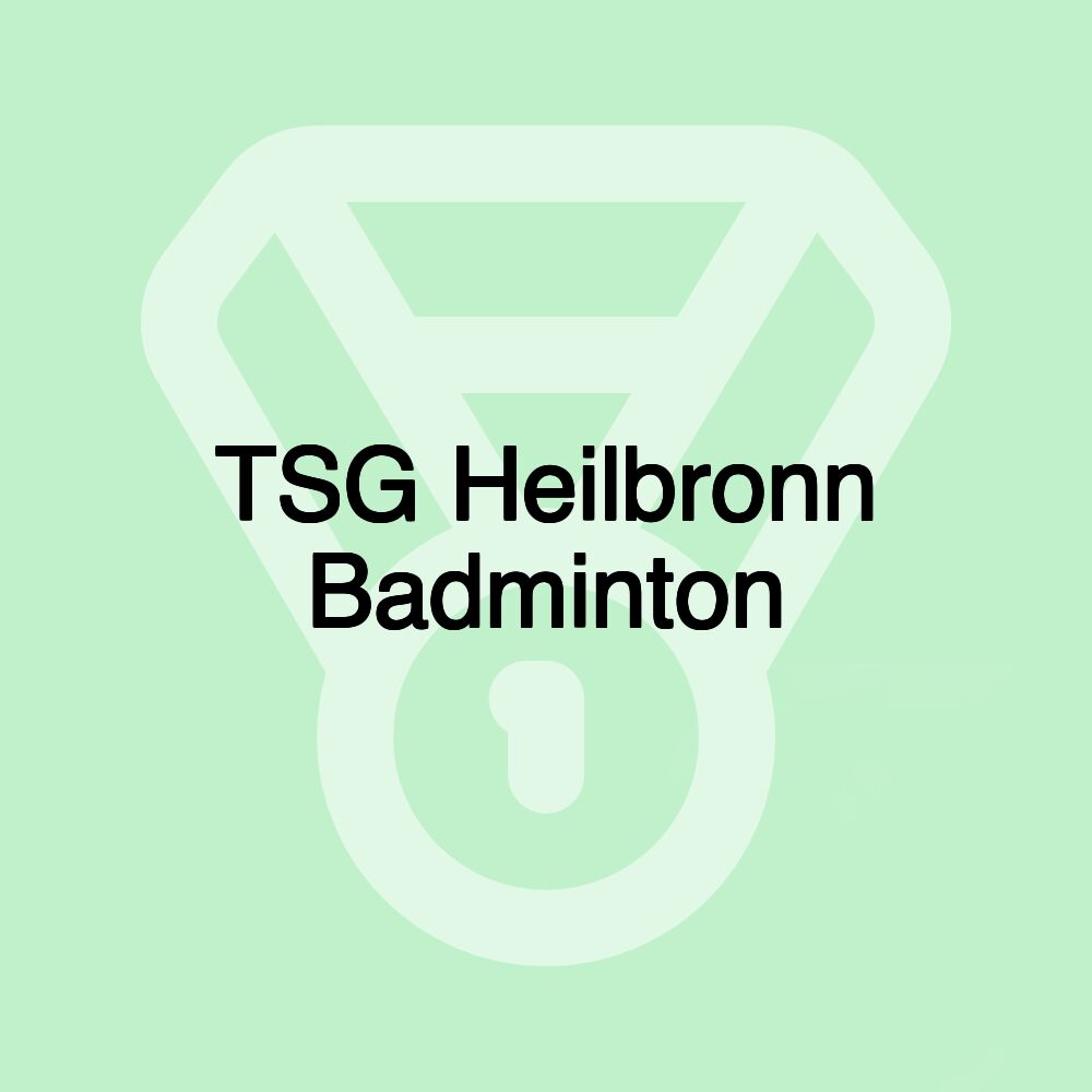 TSG Heilbronn Badminton TSG Heilbronn Badminton