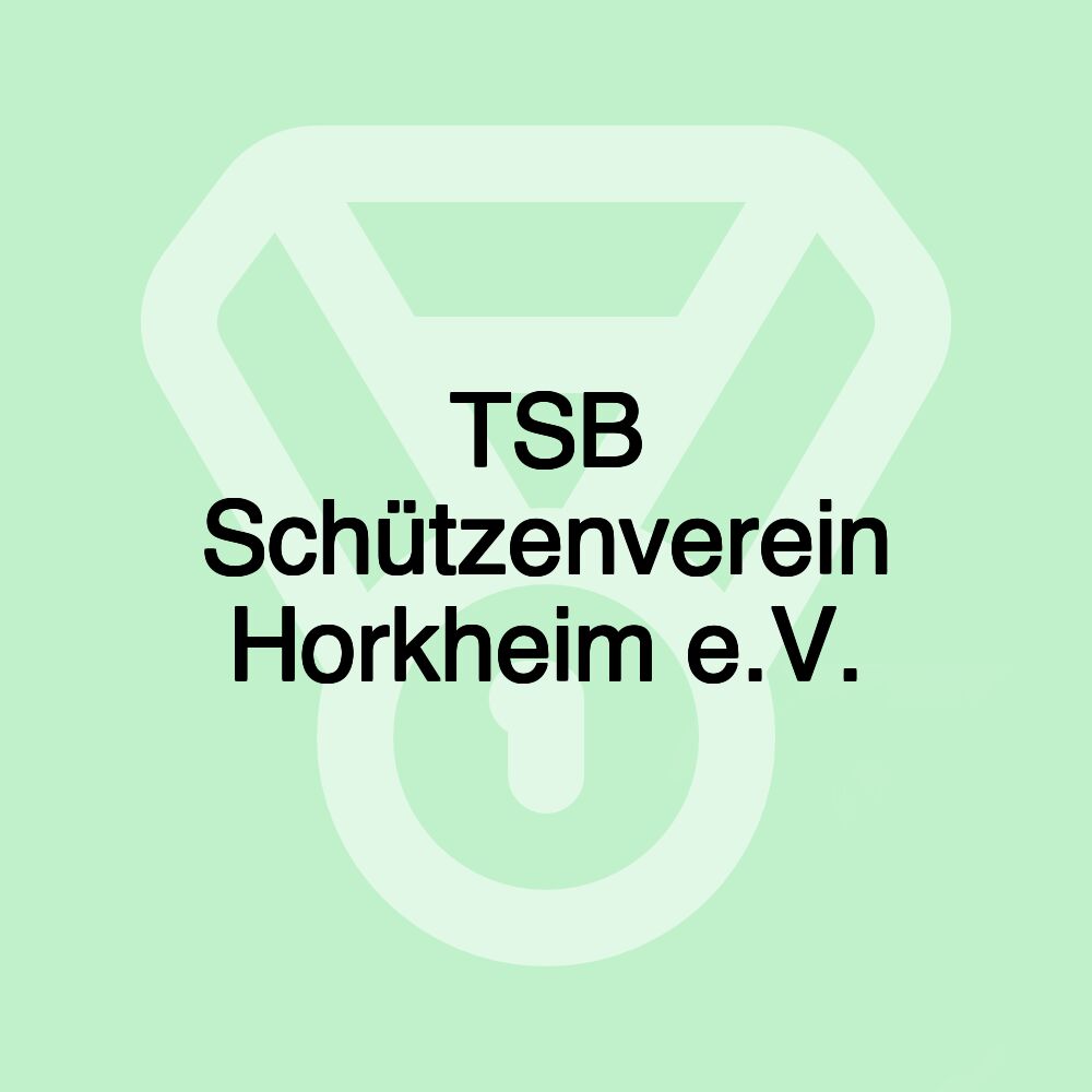 TSB Schützenverein Horkheim e.V.