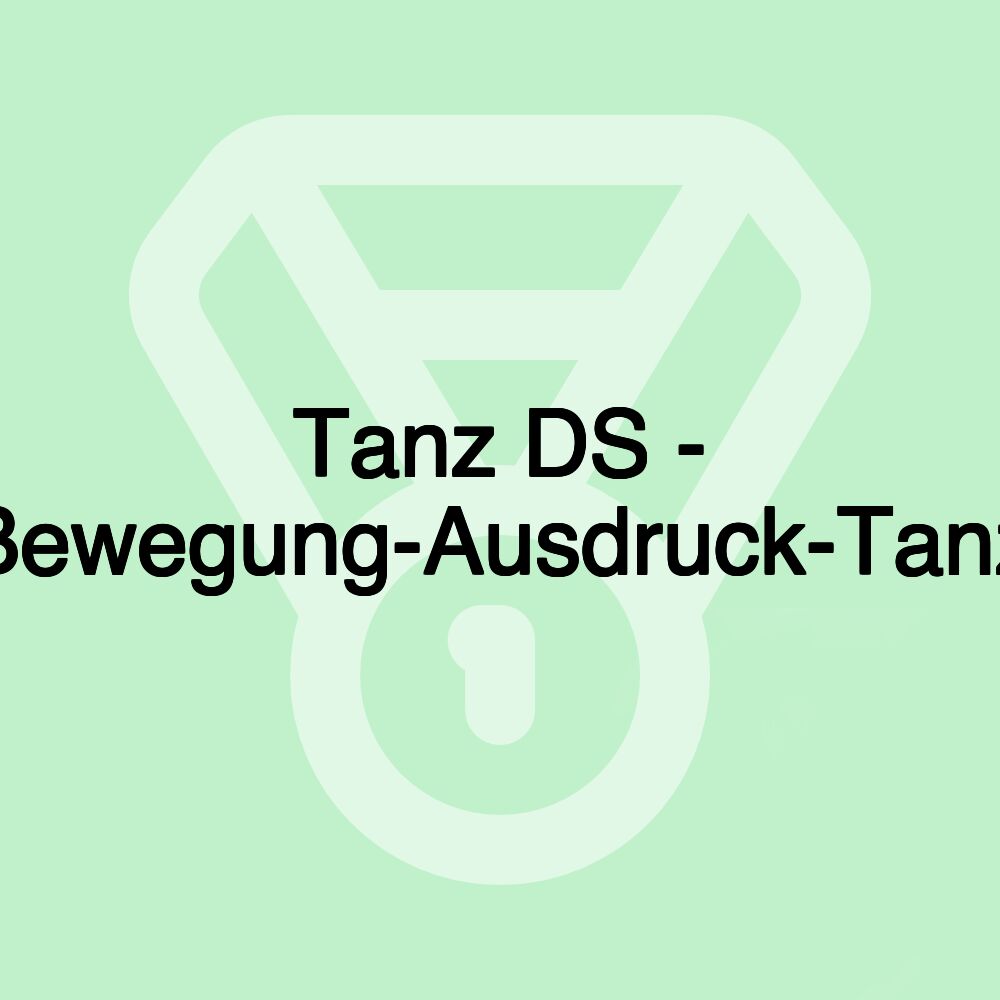 Tanz DS - Bewegung-Ausdruck-Tanz