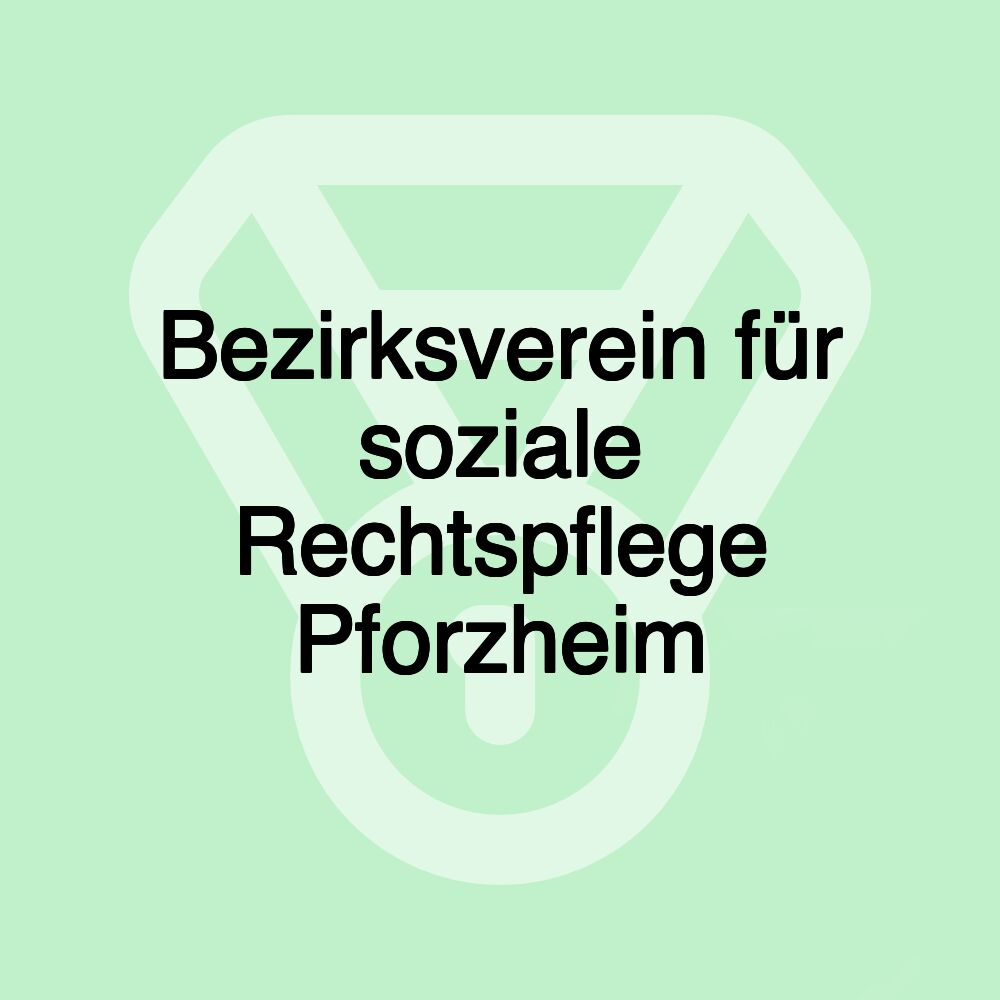 Bezirksverein für soziale Rechtspflege Pforzheim