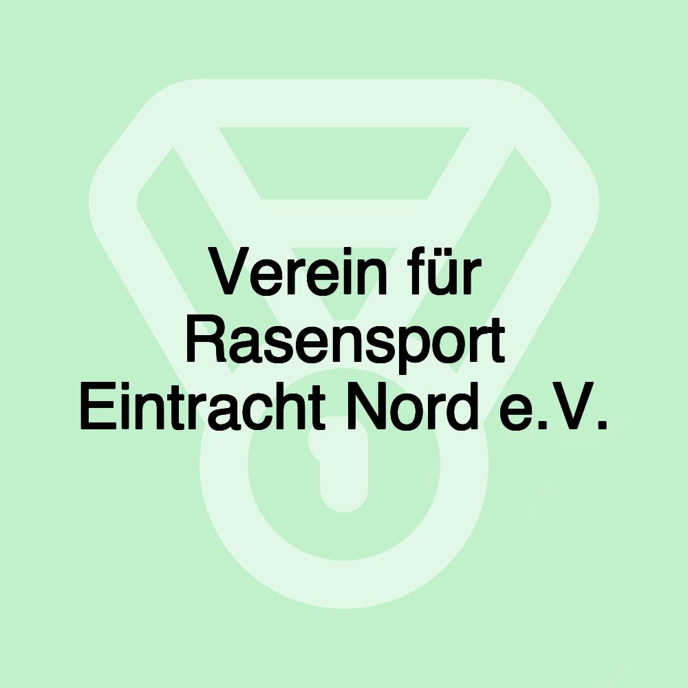 Verein für Rasensport Eintracht Nord e.V.