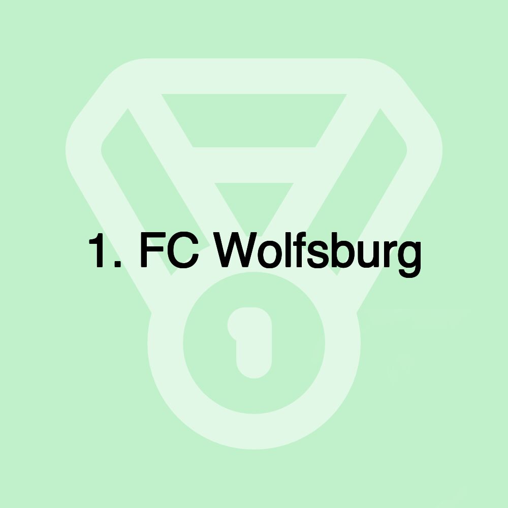 1. FC Wolfsburg