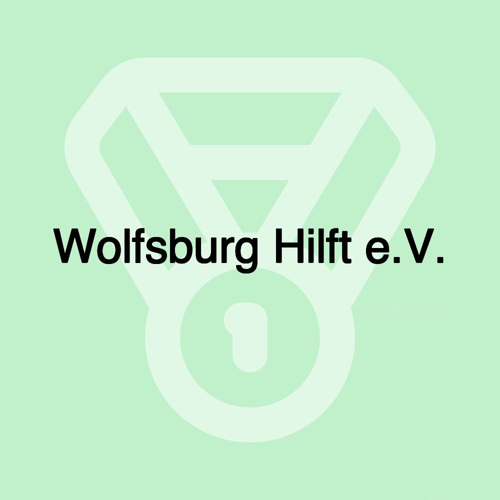 Wolfsburg Hilft e.V. Wolfsburg Hilft e.V.