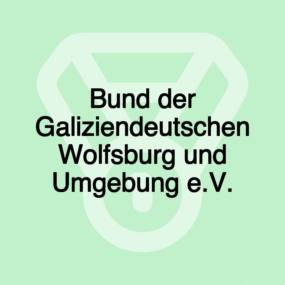 Bund der Galiziendeutschen Wolfsburg und Umgebung e.V.