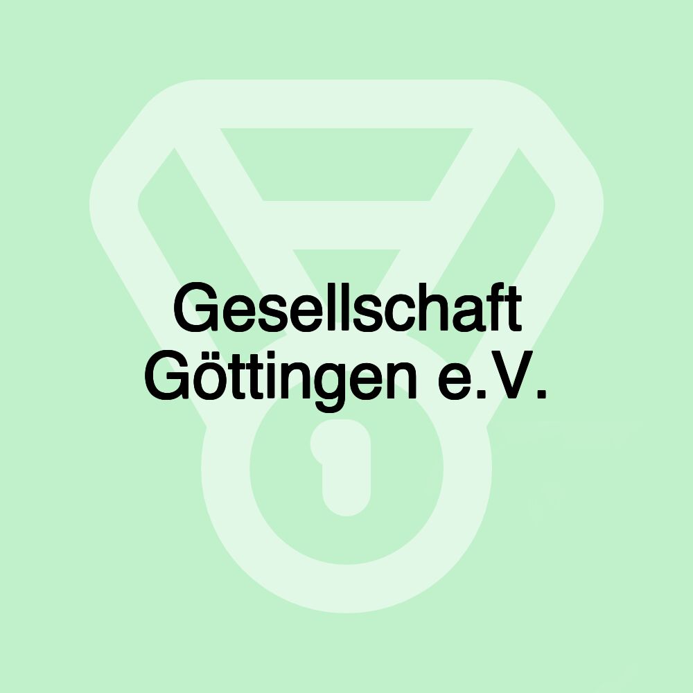 Gesellschaft Göttingen e.V.