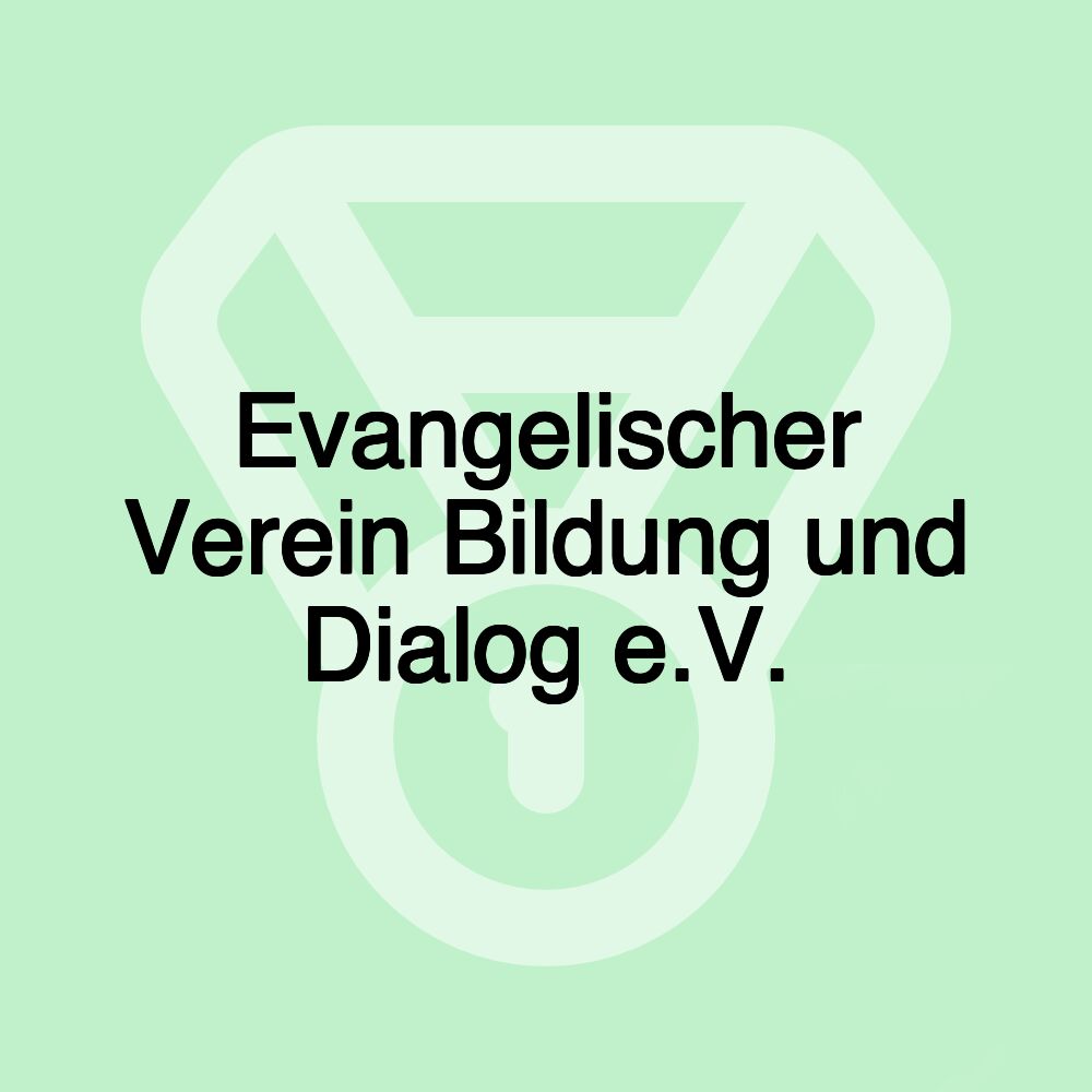 Evangelischer Verein Bildung und Dialog e.V.