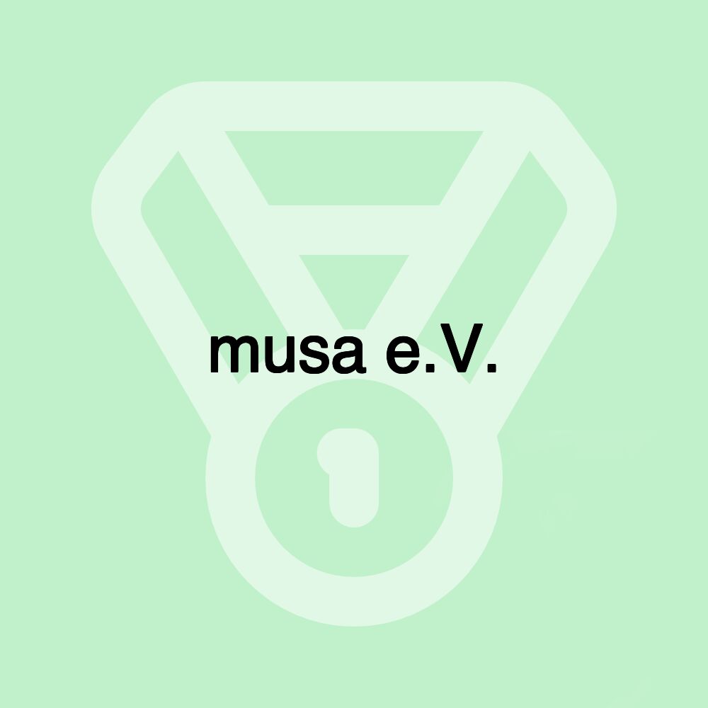 musa e.V. musa e.V.