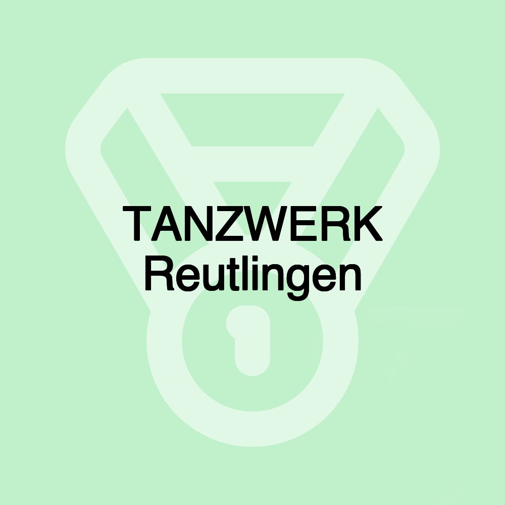 TANZWERK Reutlingen TANZWERK Reutlingen