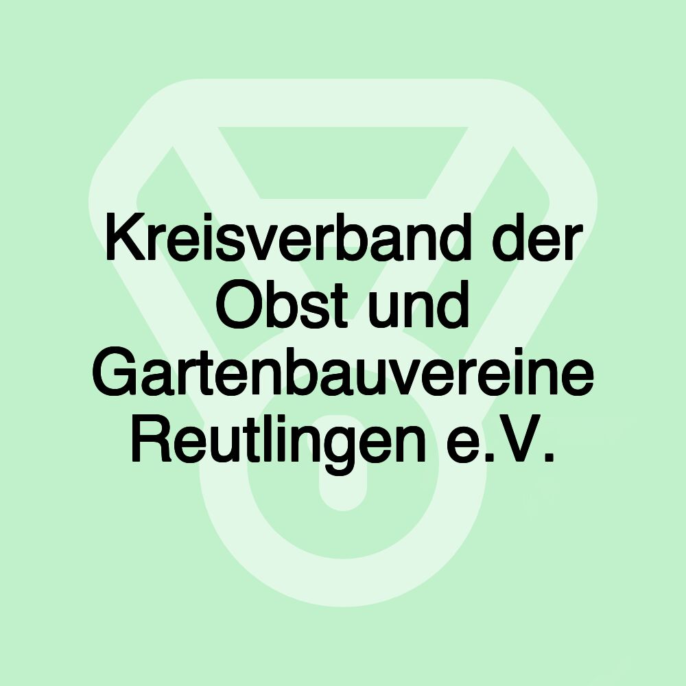 Kreisverband der Obst und Gartenbauvereine Reutlingen e.V.