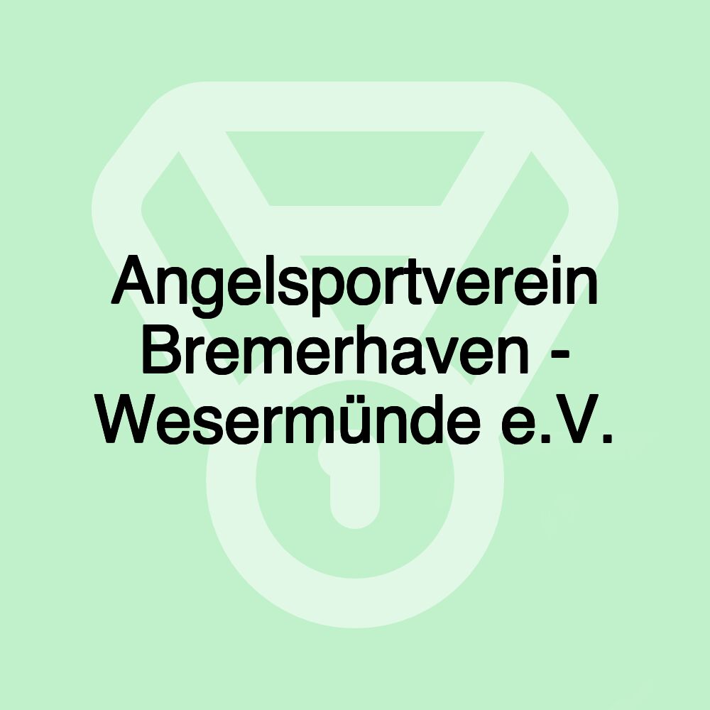 Angelsportverein Bremerhaven - Wesermünde e.V.