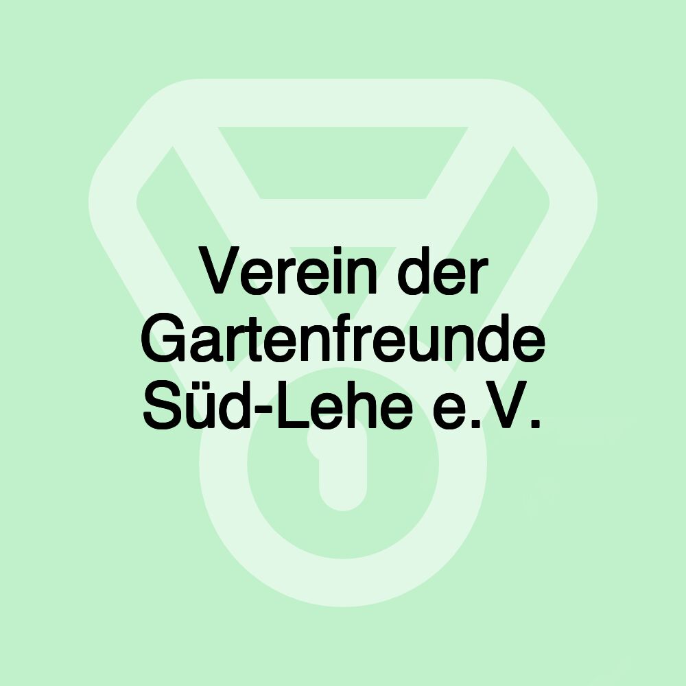 Verein der Gartenfreunde Süd-Lehe e.V. Verein der Gartenfreunde Süd-Lehe e.V.