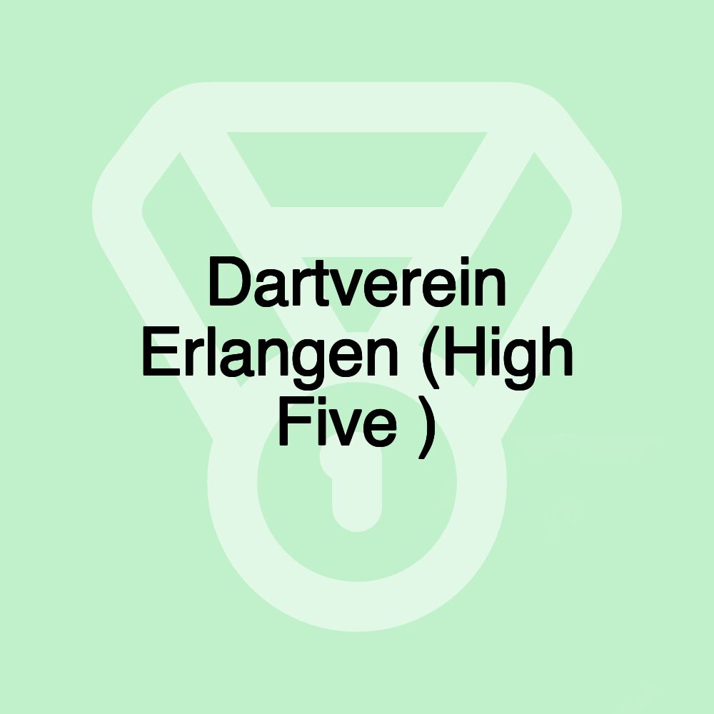 Dartverein Erlangen (High Five ) Dartverein Erlangen (High Five )