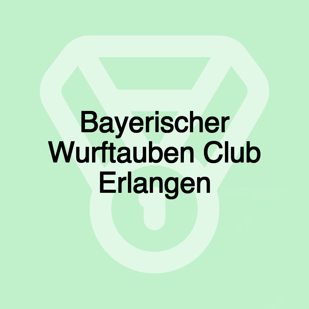 Bayerischer Wurftauben Club Erlangen