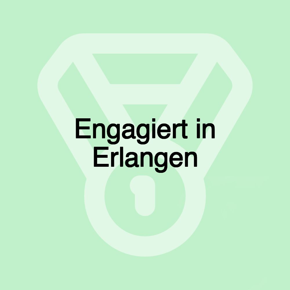 Engagiert in Erlangen