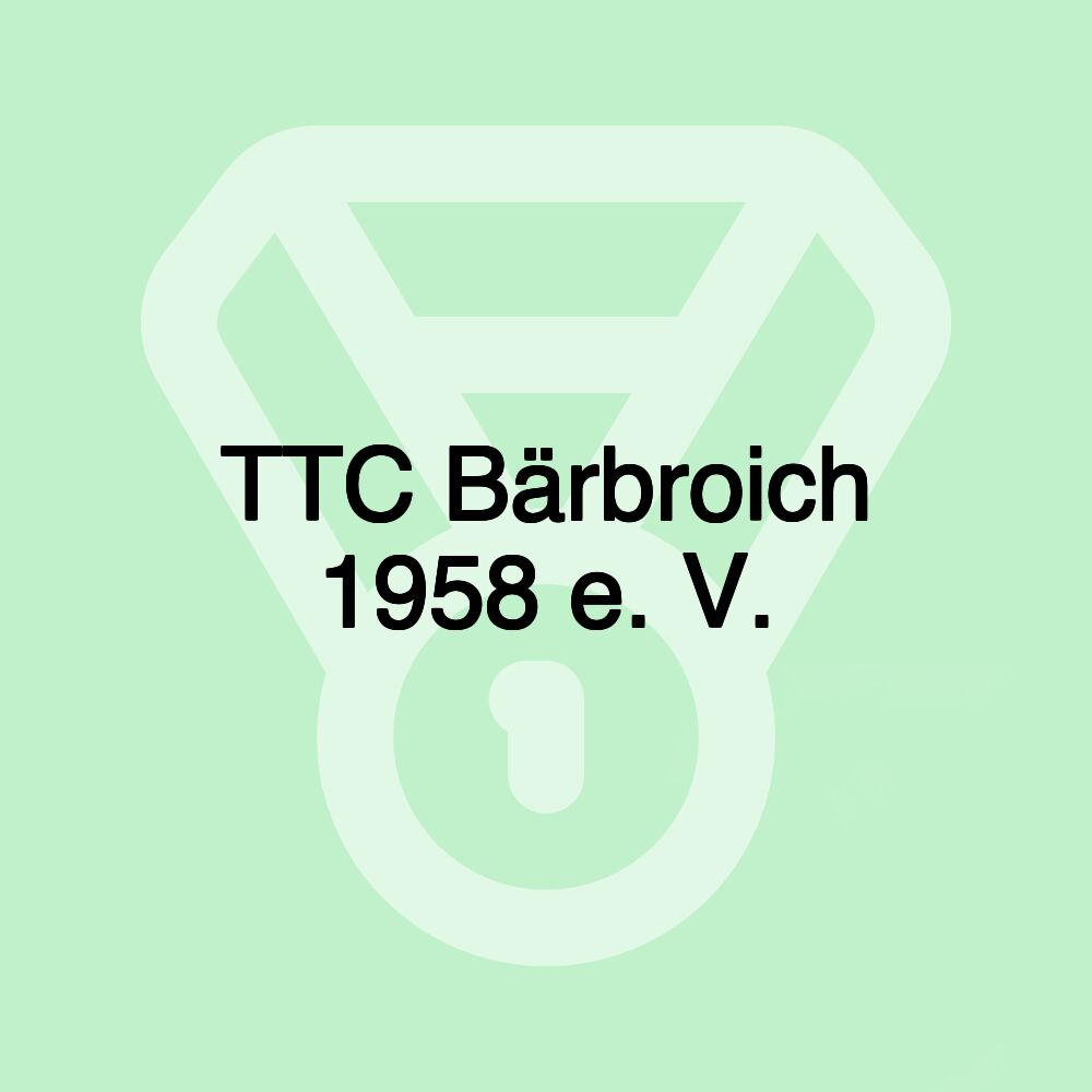 TTC Bärbroich 1958 e. V. TTC Bärbroich 1958 e. V.