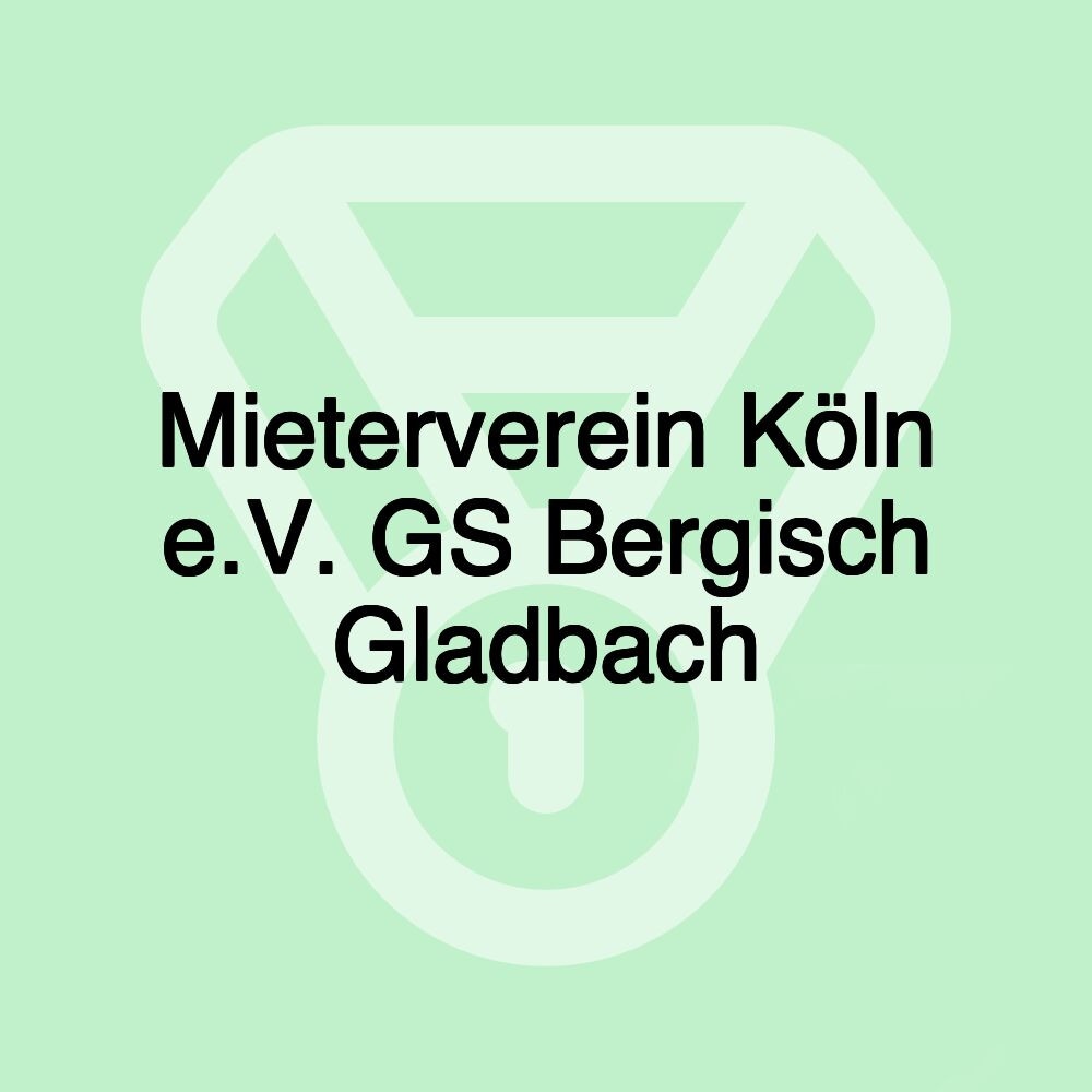 Mieterverein Köln e.V. GS Bergisch Gladbach