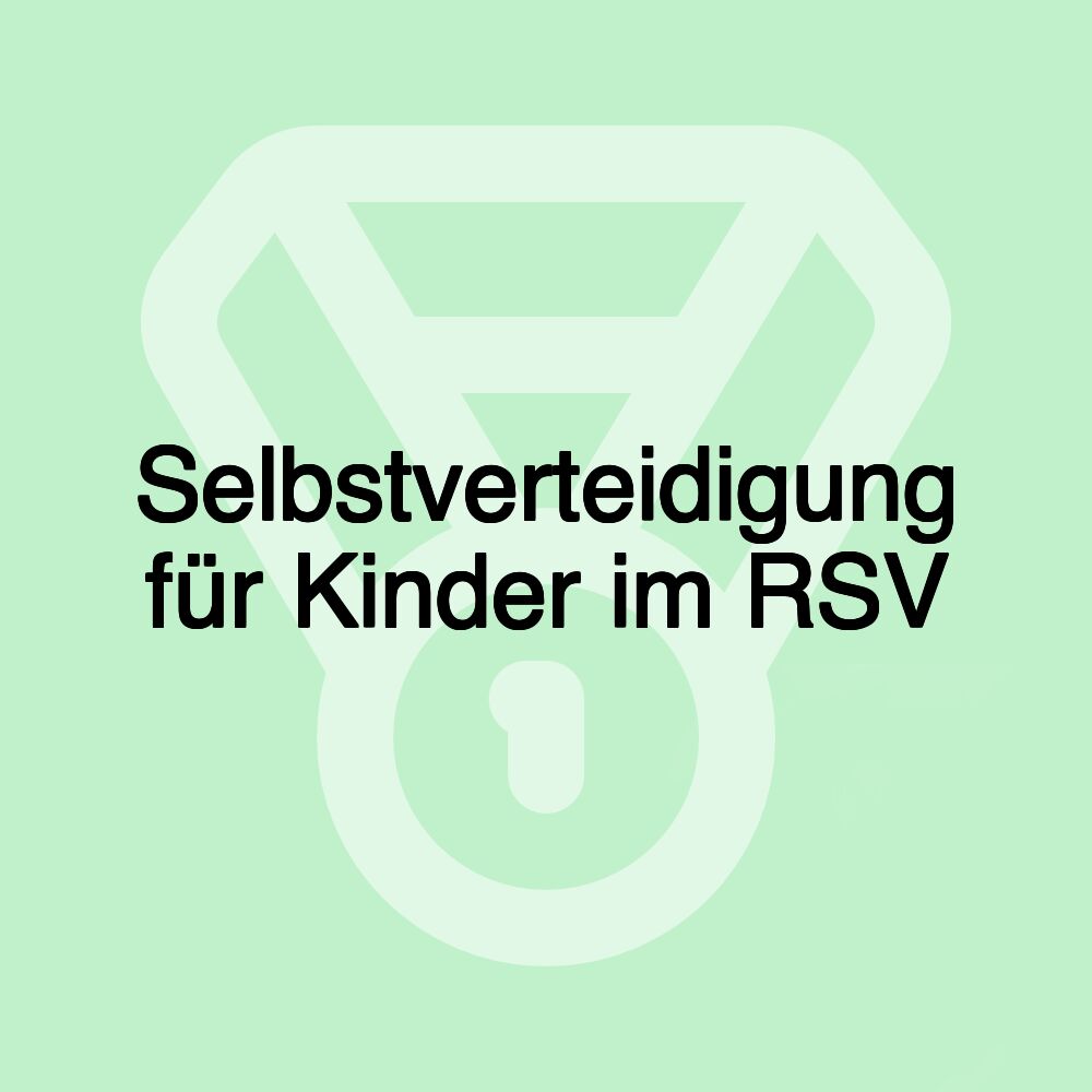 Selbstverteidigung für Kinder im RSV