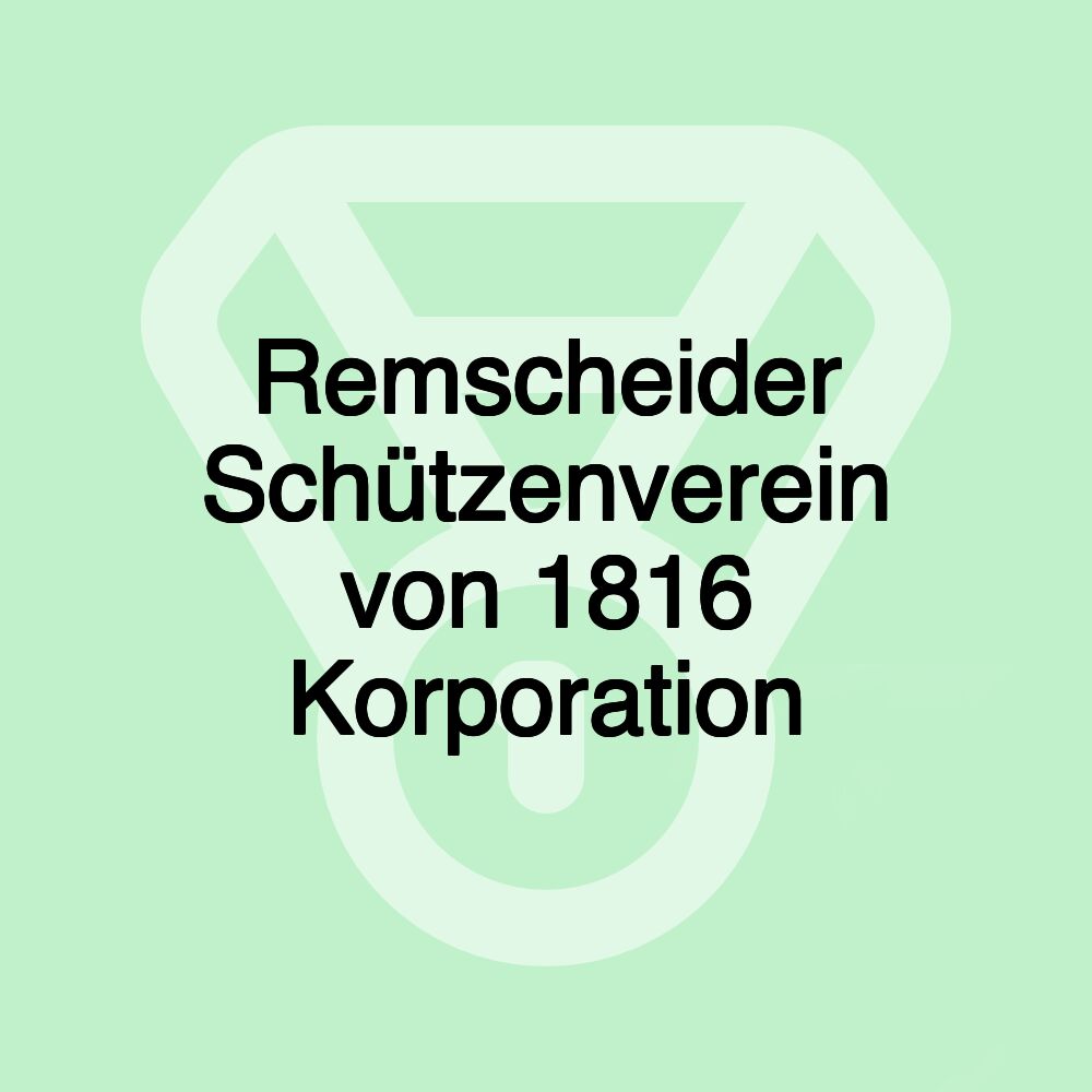 Remscheider Schützenverein von 1816 Korporation