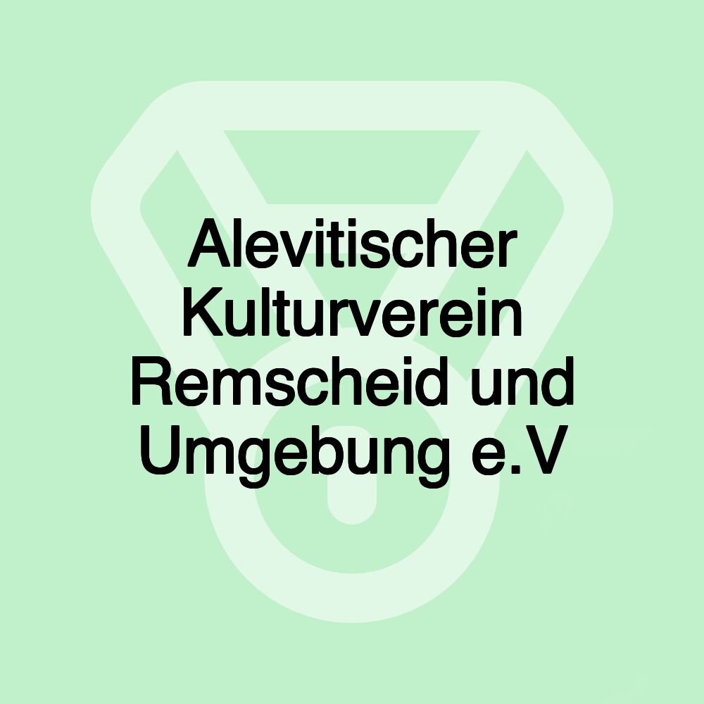 Alevitischer Kulturverein Remscheid und Umgebung e.V Alevitischer Kulturverein Remscheid und Umgebung e.V