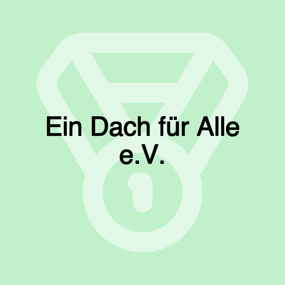 Ein Dach für Alle e.V.