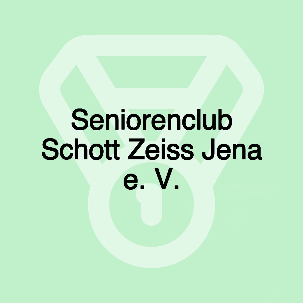 Seniorenclub Schott Zeiss Jena e. V. Seniorenclub Schott Zeiss Jena e. V.