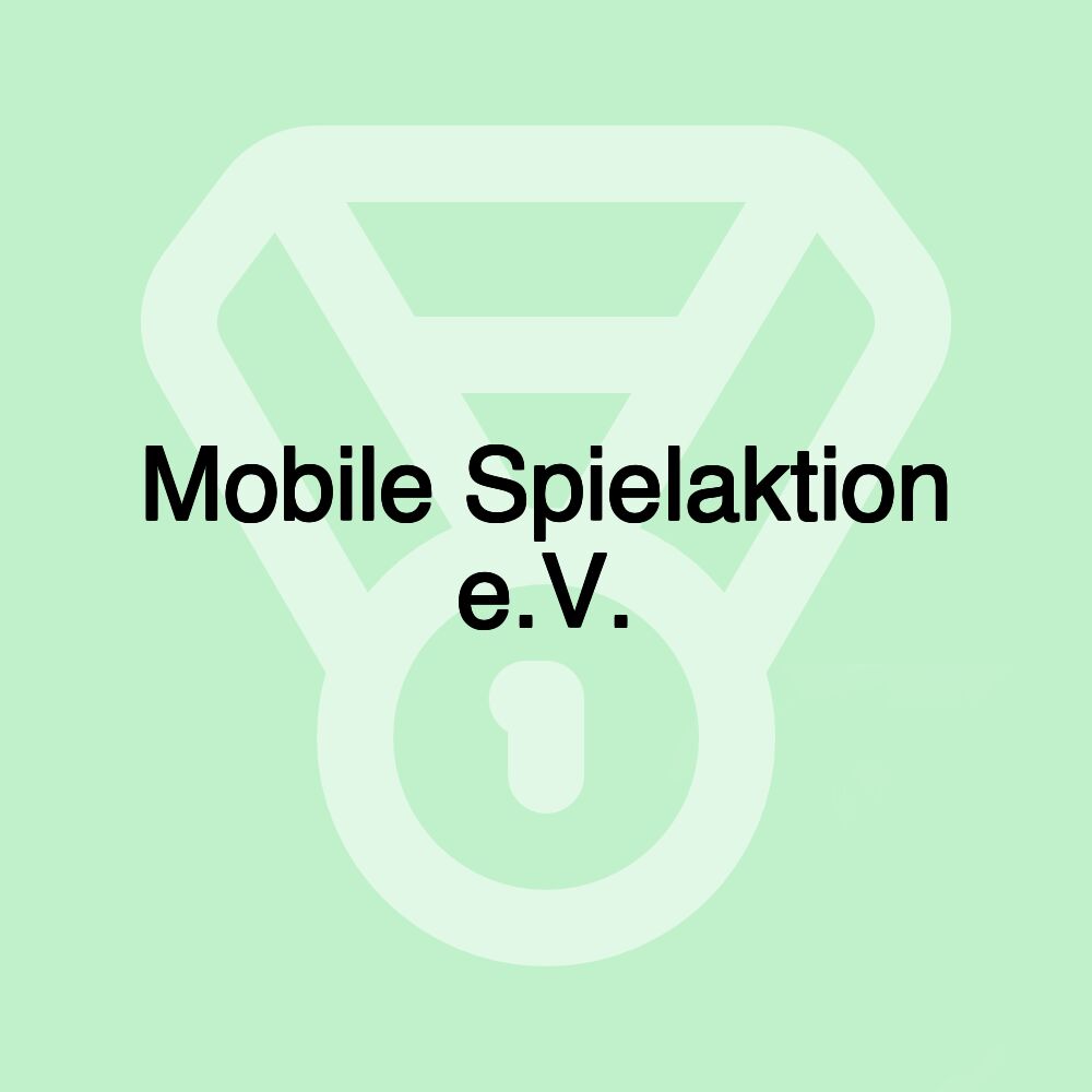 Mobile Spielaktion e.V. Mobile Spielaktion e.V.