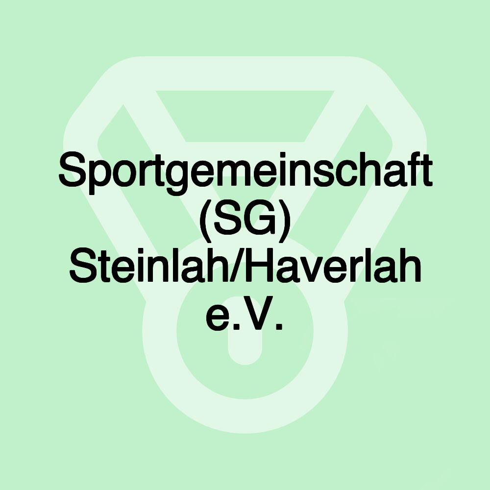 Sportgemeinschaft (SG) Steinlah/Haverlah e.V. Sportgemeinschaft (SG) Steinlah/Haverlah e.V.