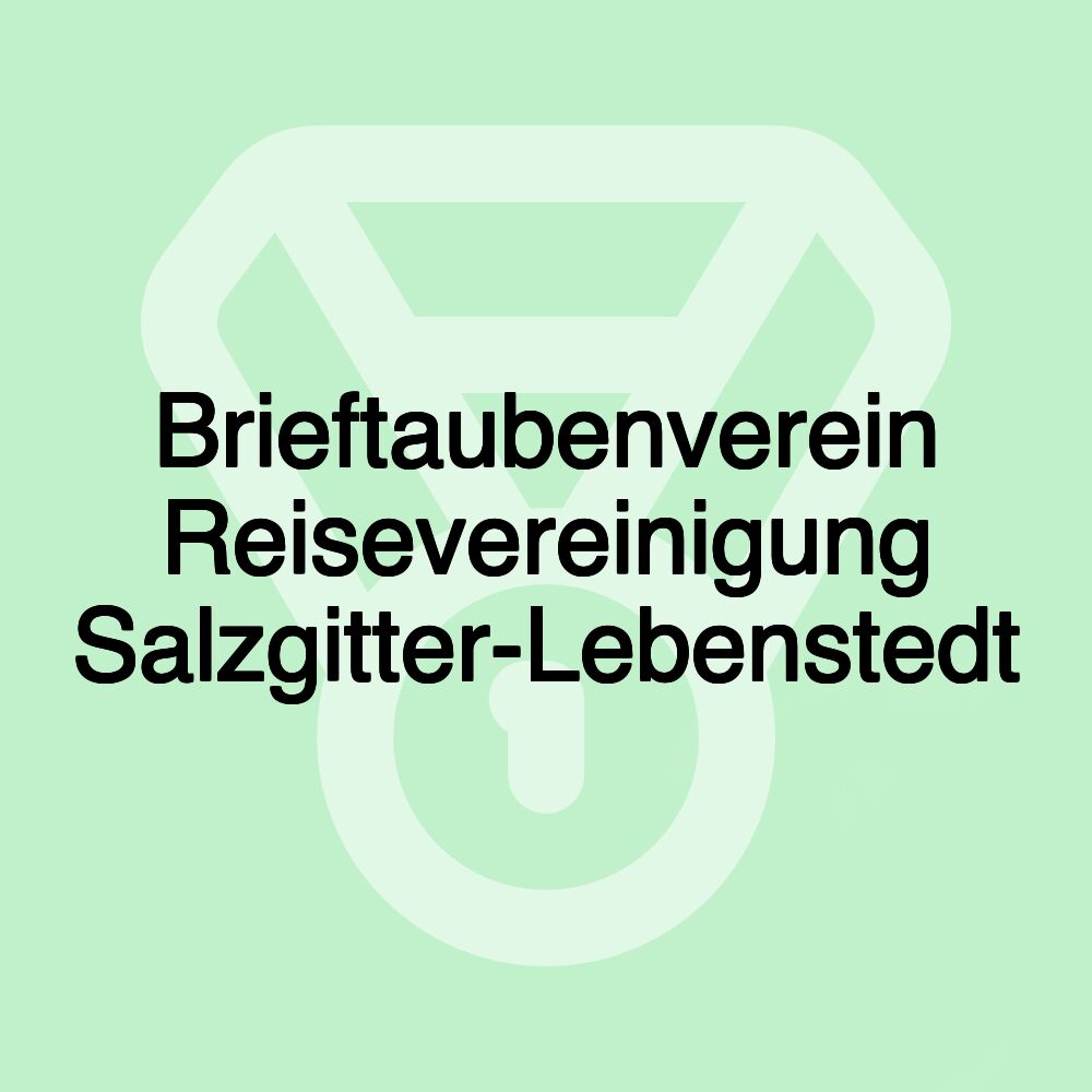 Brieftaubenverein Reisevereinigung Salzgitter-Lebenstedt
