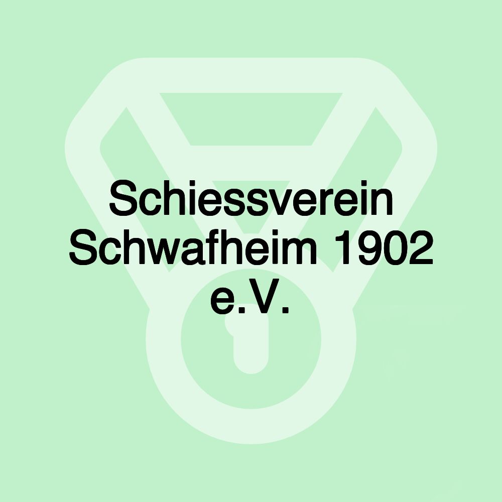Schiessverein Schwafheim 1902 e.V.