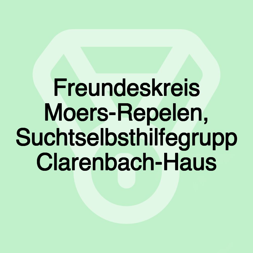 Freundeskreis Moers-Repelen, Suchtselbsthilfegrupp Clarenbach-Haus