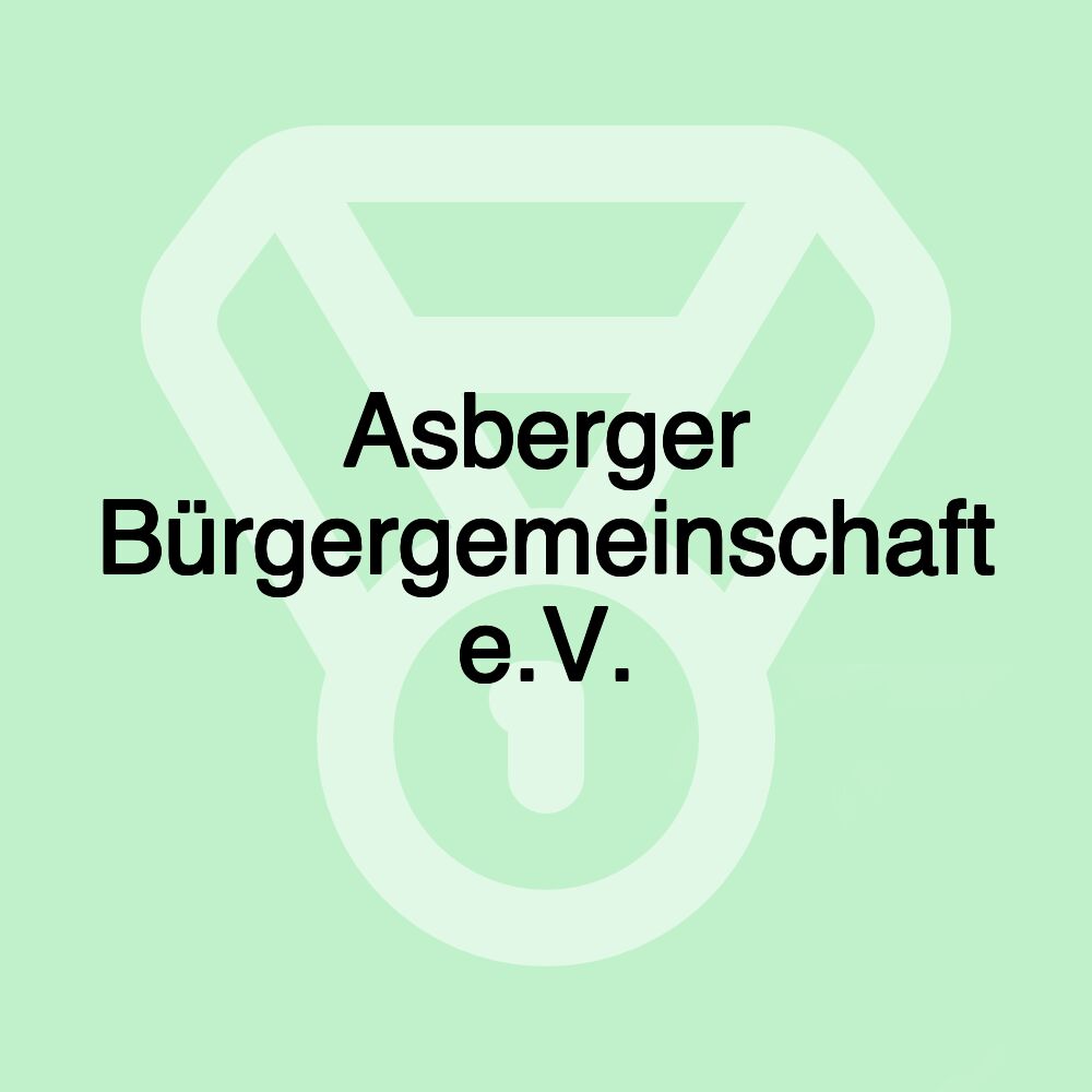 Asberger Bürgergemeinschaft e.V. Asberger Bürgergemeinschaft e.V.