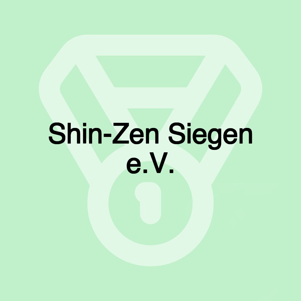 Shin-Zen Siegen e.V. Shin-Zen Siegen e.V.