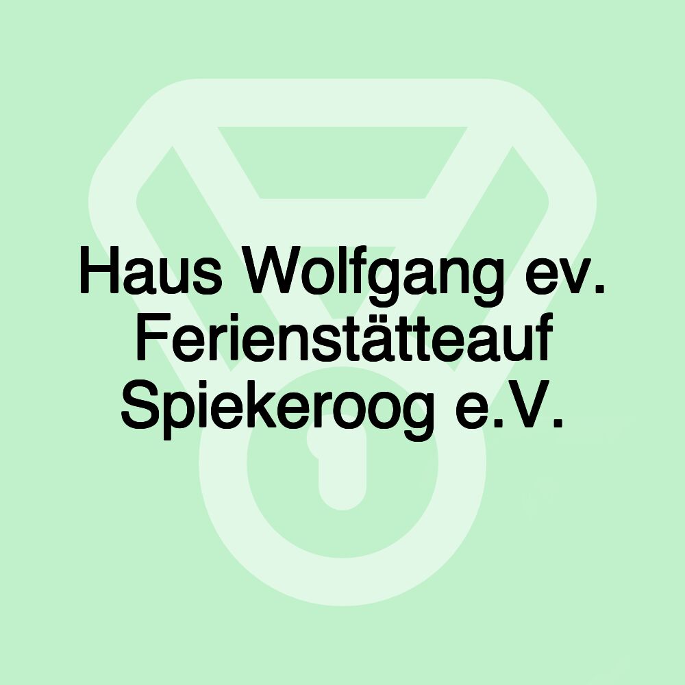 Haus Wolfgang ev. Ferienstätteauf Spiekeroog e.V. Haus Wolfgang ev. Ferienstätteauf Spiekeroog e.V.