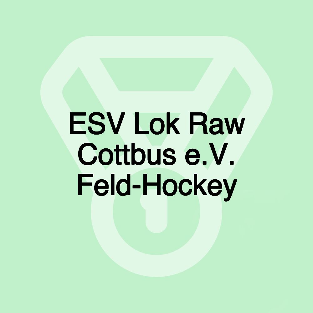 ESV Lok Raw Cottbus e.V. Feld-Hockey