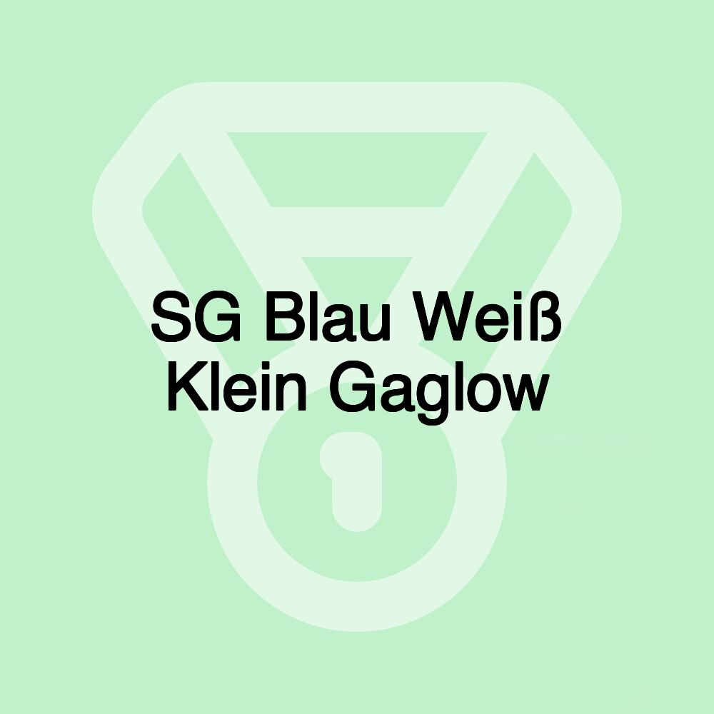 SG Blau Weiß Klein Gaglow SG Blau Weiß Klein Gaglow