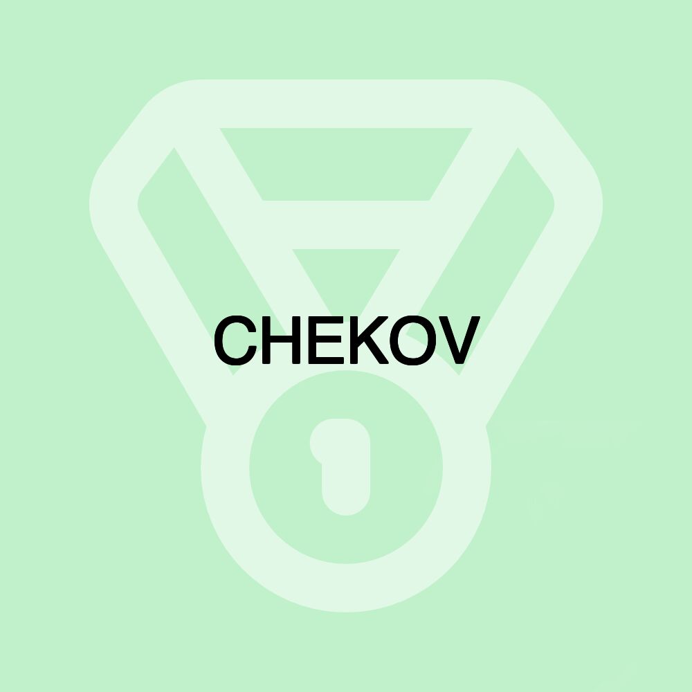 CHEKOV CHEKOV