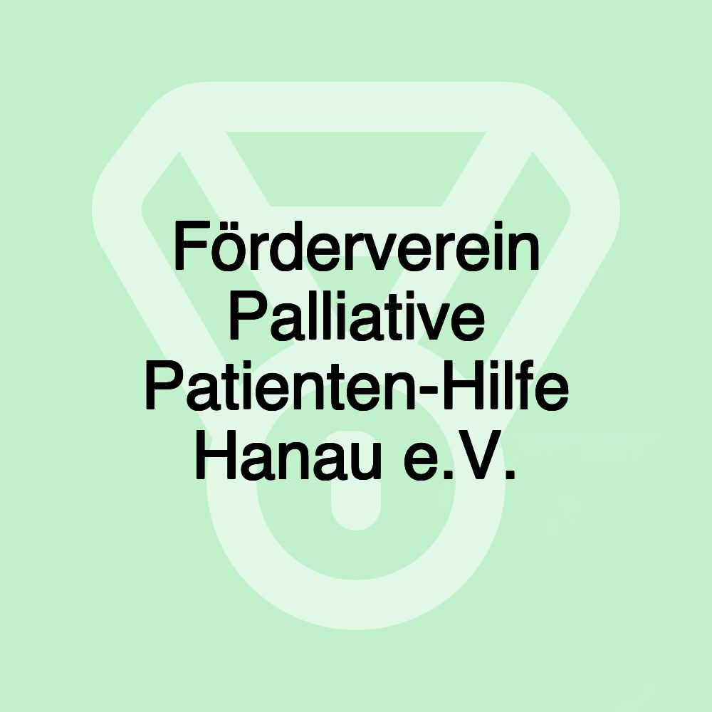 Förderverein Palliative Patienten-Hilfe Hanau e.V.