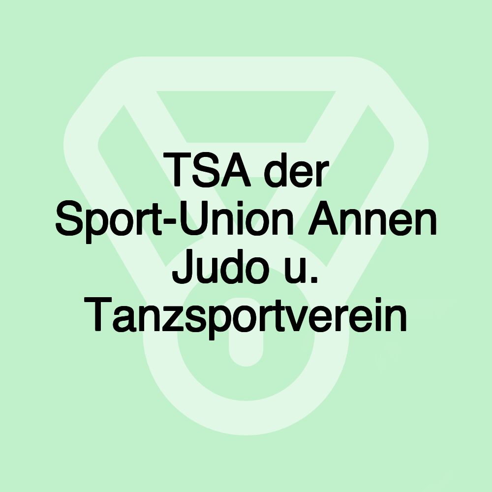 TSA der Sport-Union Annen Judo u. Tanzsportverein