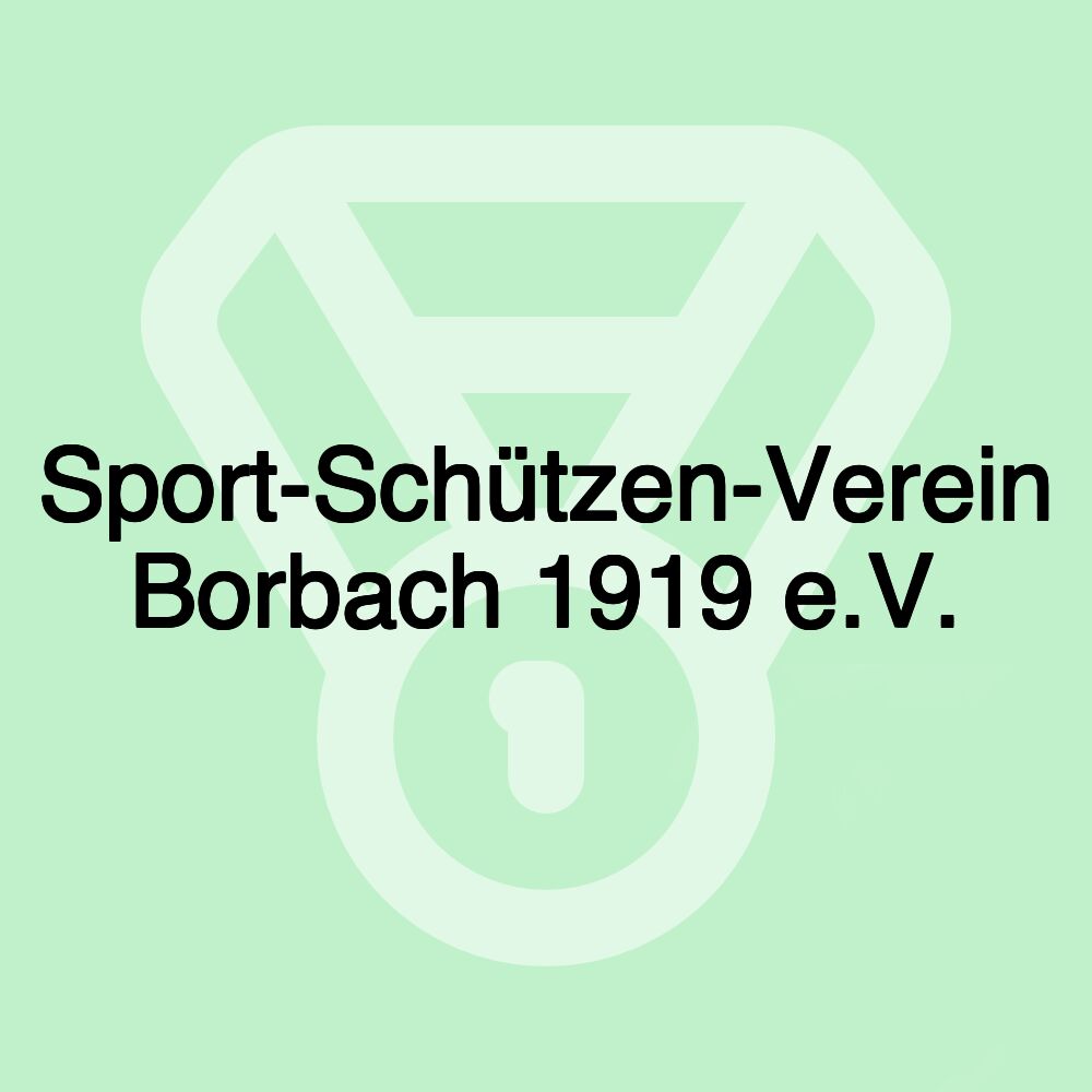 Sport-Schützen-Verein Borbach 1919 e.V. Sport-Schützen-Verein Borbach 1919 e.V.