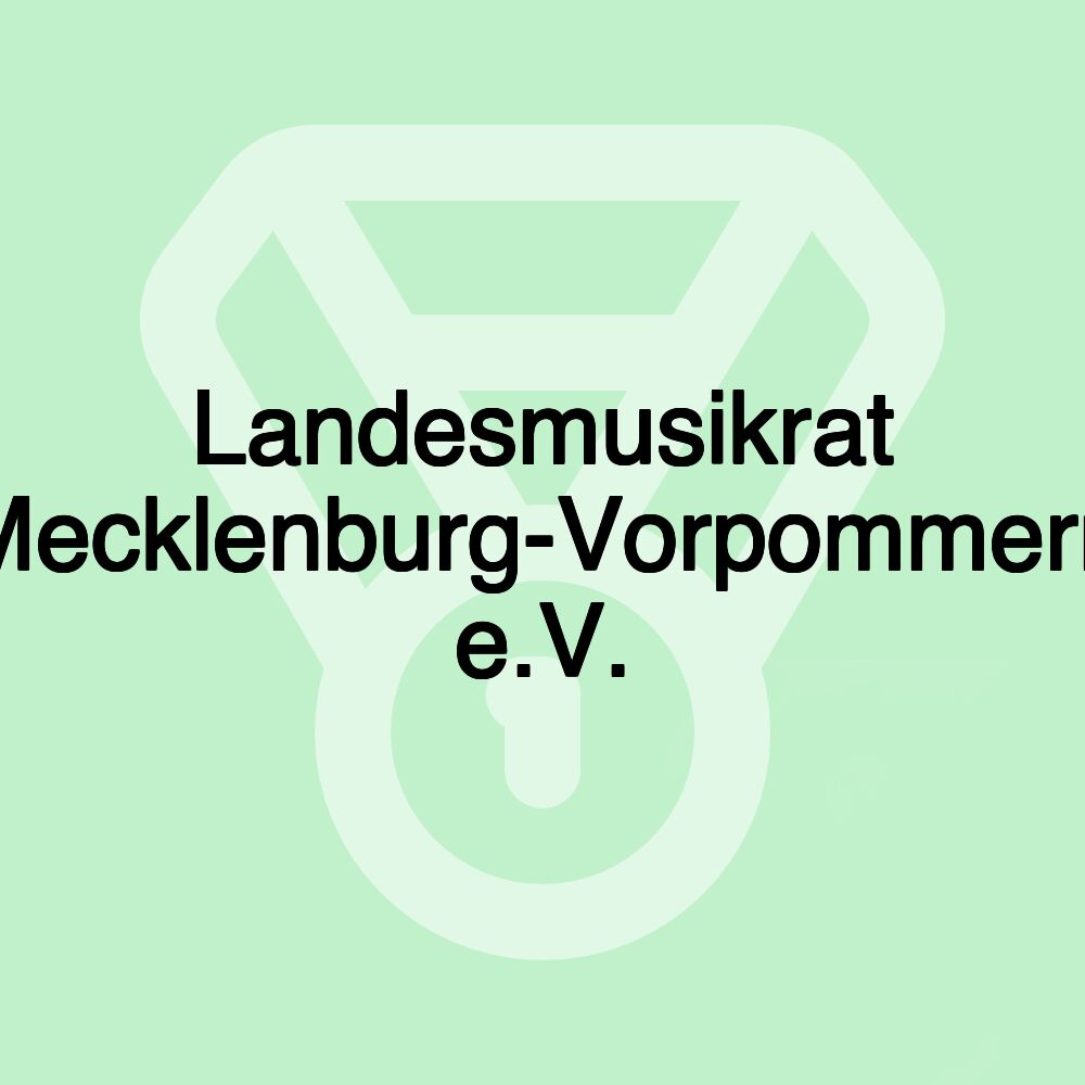 Landesmusikrat Mecklenburg-Vorpommern e.V.