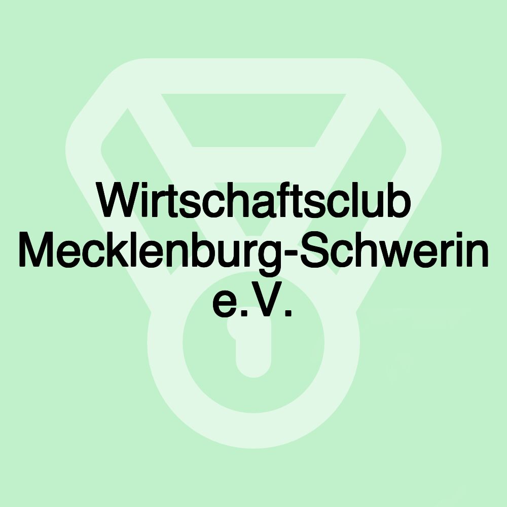 Wirtschaftsclub Mecklenburg-Schwerin e.V.