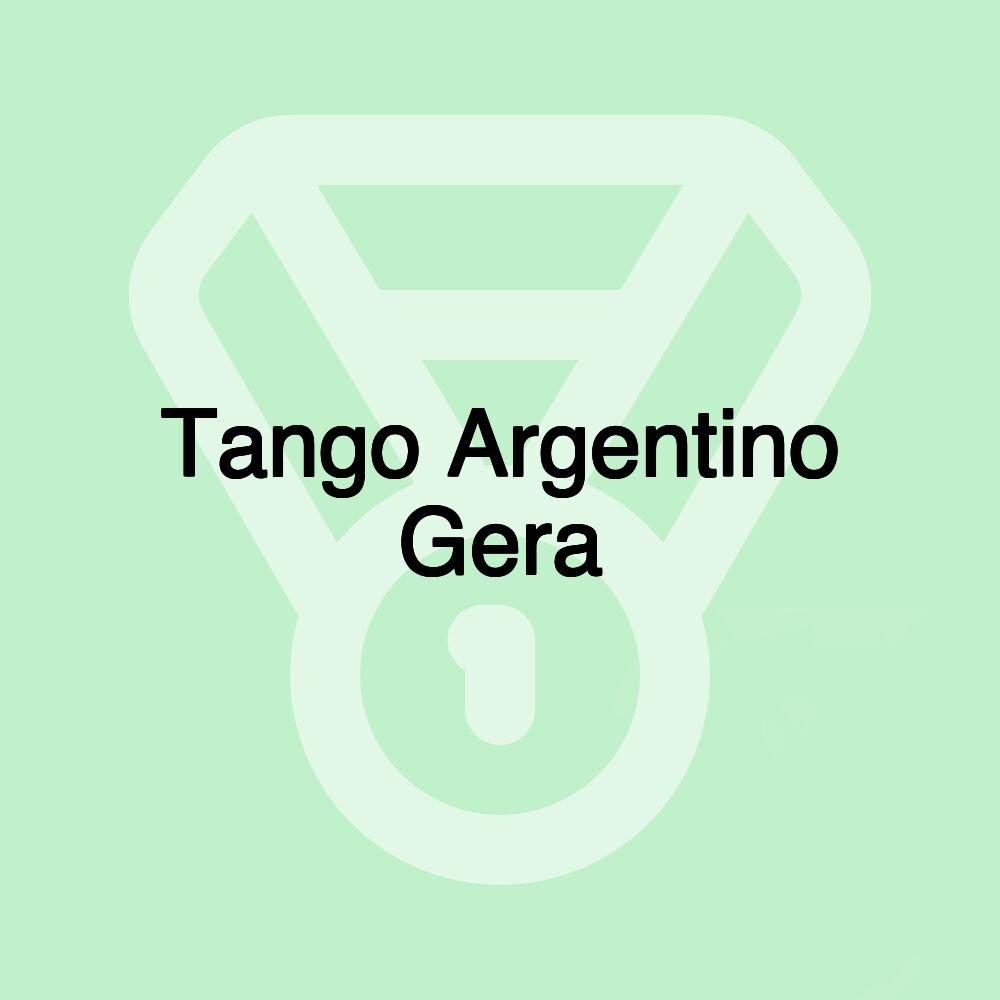 Tango Argentino Gera