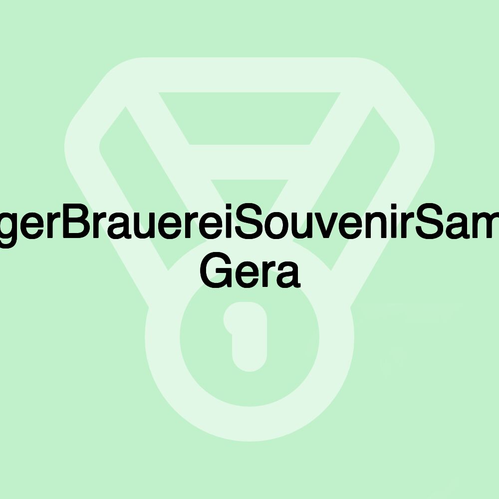 OstthüringerBrauereiSouvenirSammlerClub Gera OstthüringerBrauereiSouvenirSammlerClub Gera